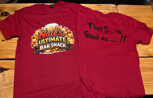 Red w “That S… is Good as ….!” On the back 

Big and Tall sizes are $30